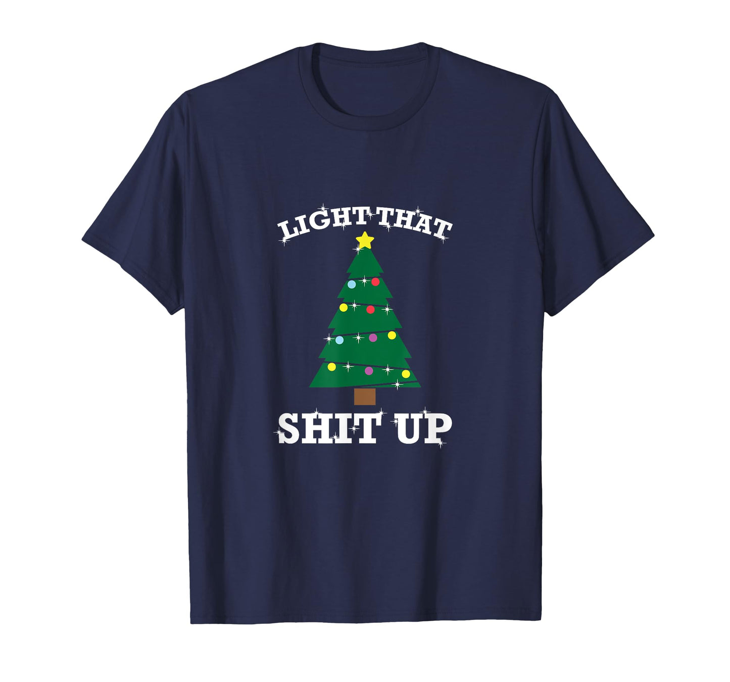 Funny Christmas Pajama Tree Light That Shit Up T-Shirt