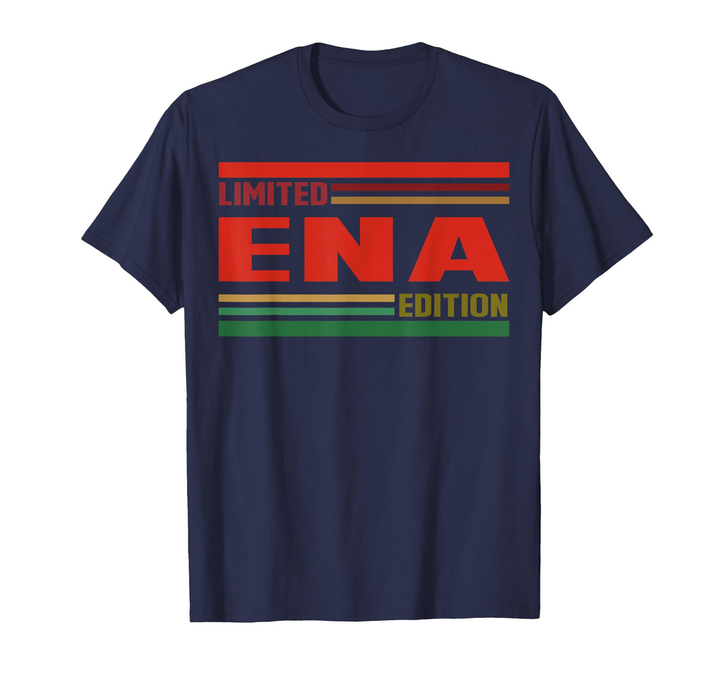 ENA Limited Edition Shirt ENA Name Personalized T-Shirt