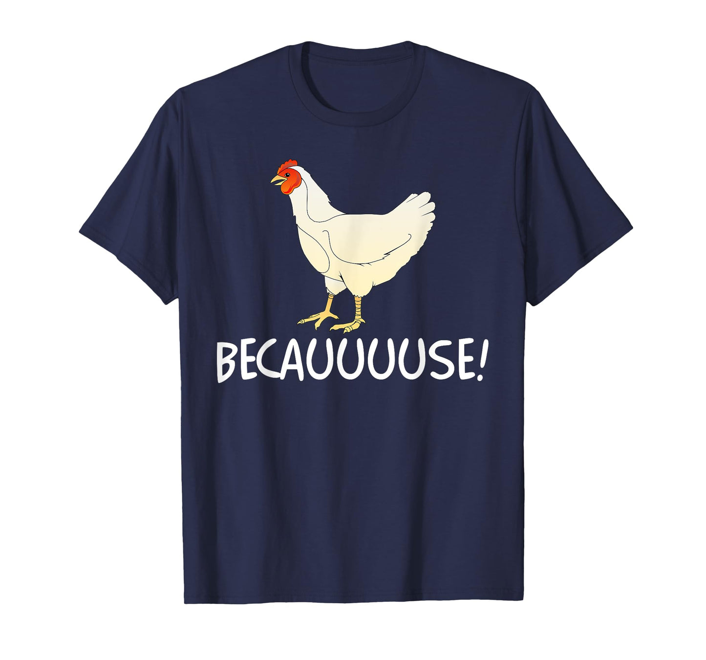 Why Are Chickens So Funny Because Funny Trending Meme T-Shirt