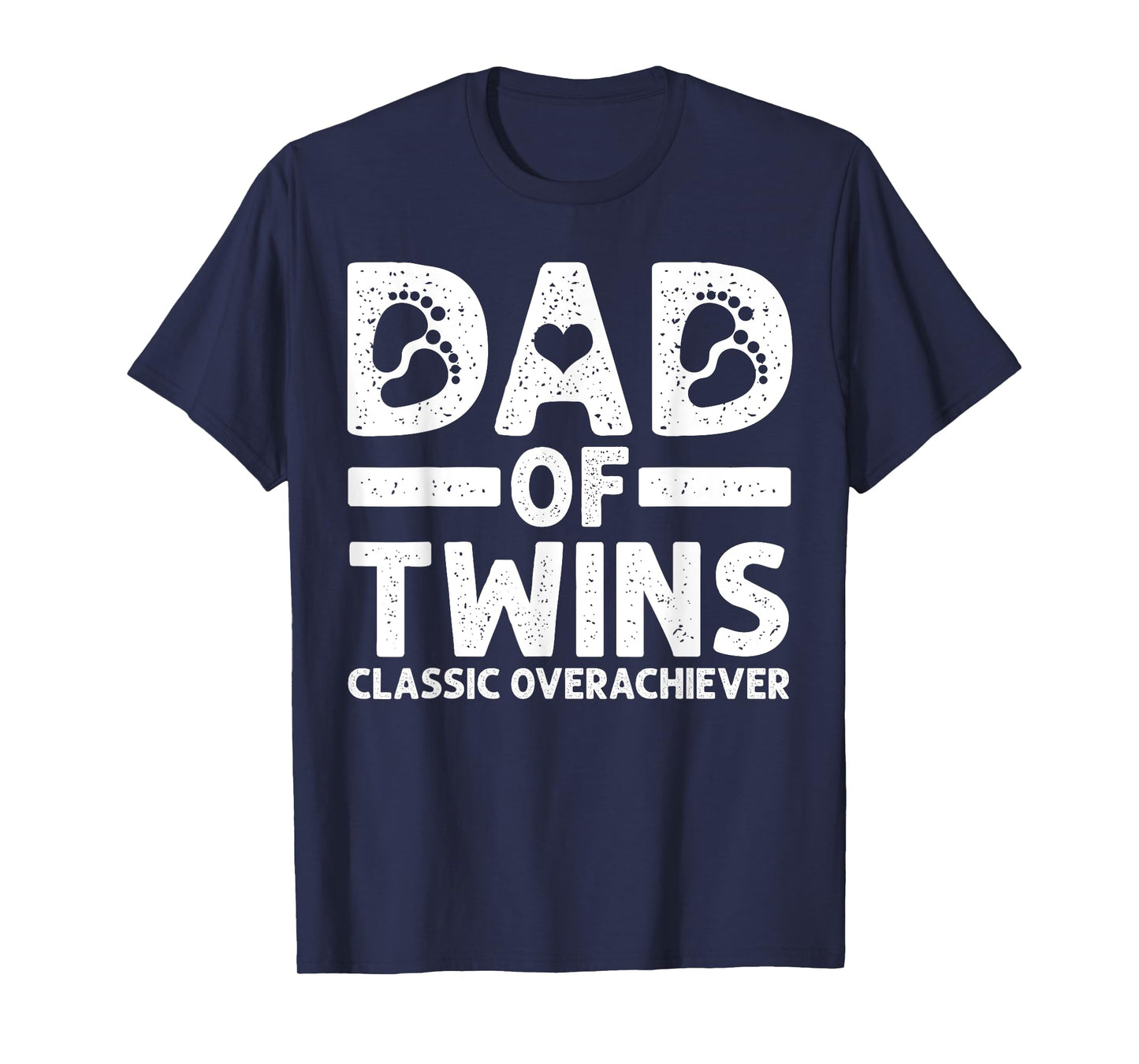 Funny Dad of Twins Classic Overachiever Cool Twin Dad Gift T-Shirt