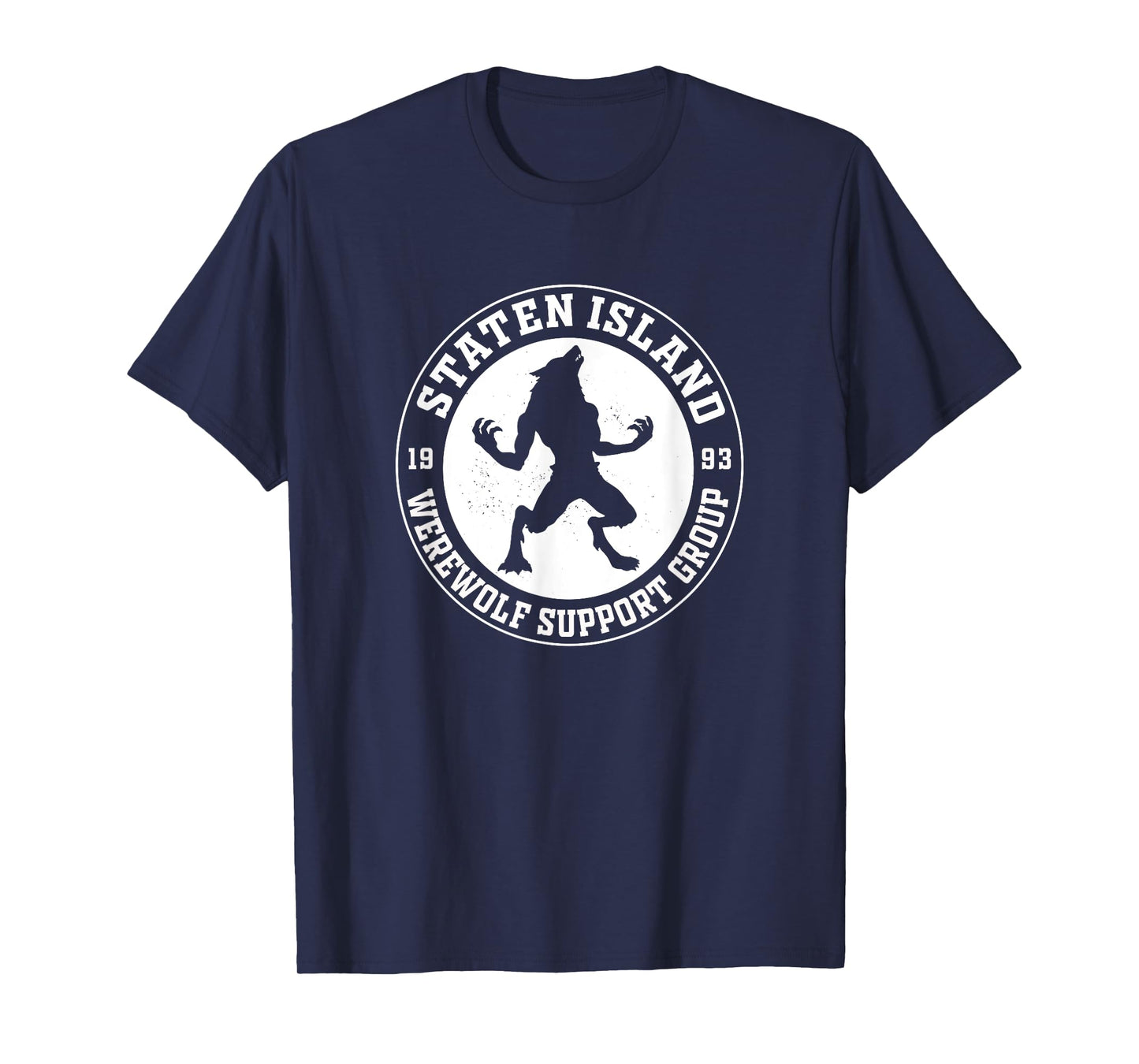 Funny Staten Island Werewolf Support Group 1993 T-Shirt