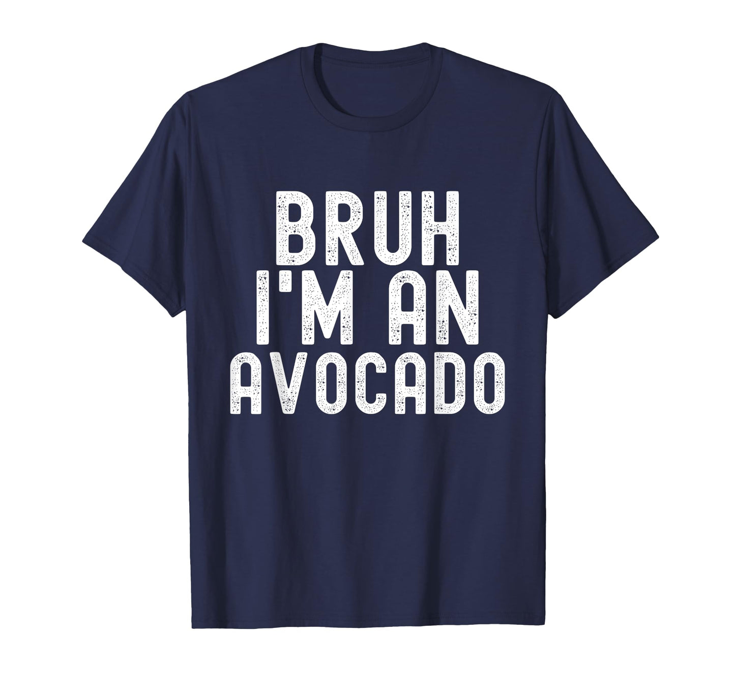 Bruh I'm An Avocado Funny Halloween Costume Men Women Youth T-Shirt