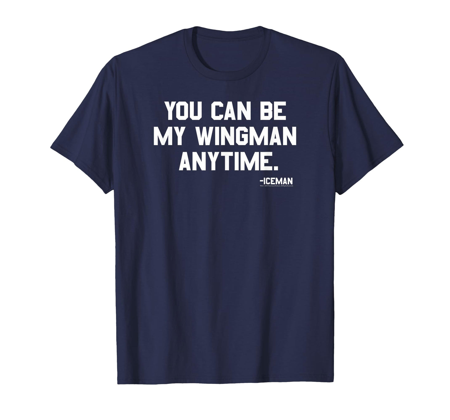 Top Gun Iceman Quote You Can Be My Wingman Action Movie T-Shirt