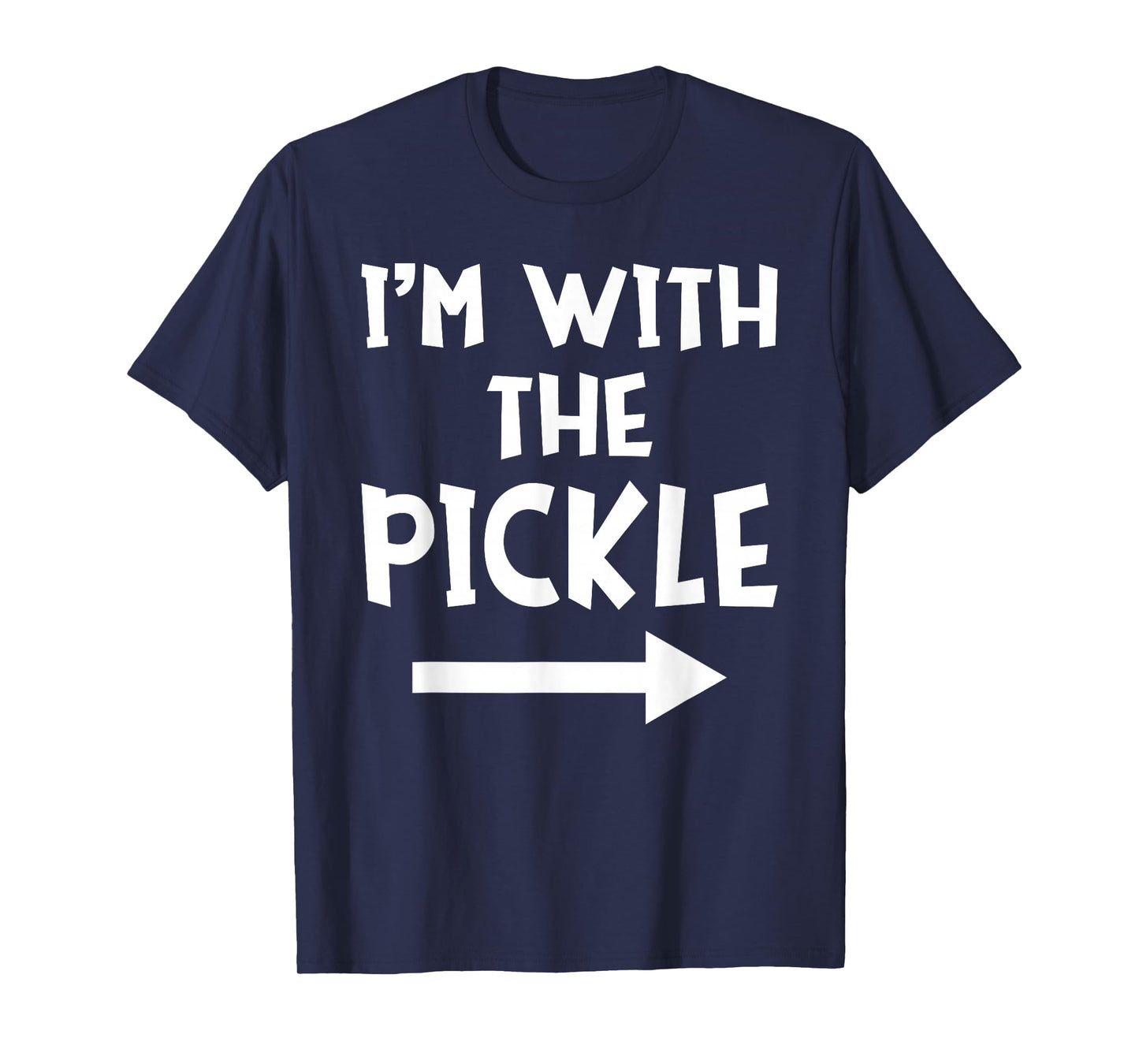 I'm With The Pickle Funny Matching Easy Halloween Costume T-Shirt