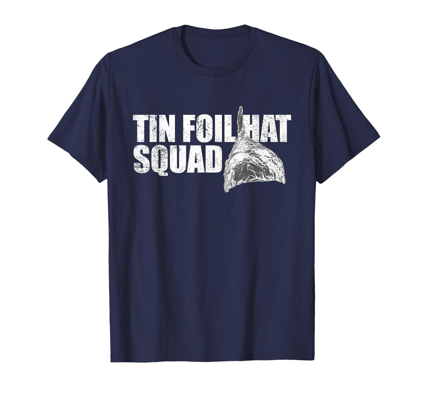 Tin Foil Hat Squad Funny Conspiracy Theory Team Tin Foil Hat T-Shirt