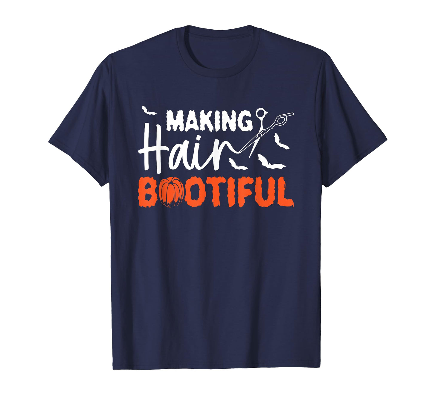 Making Hair Bootiful Hairdresser Halloween T-Shirt