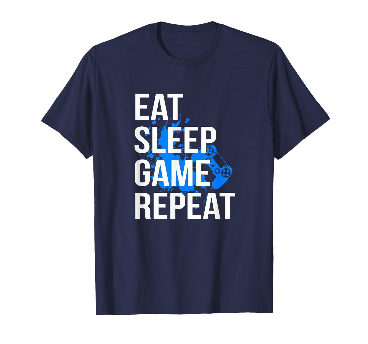 Gamer T-Shirt Eat Sleep Game Repeat Men Women Kids Tee T-Shirt