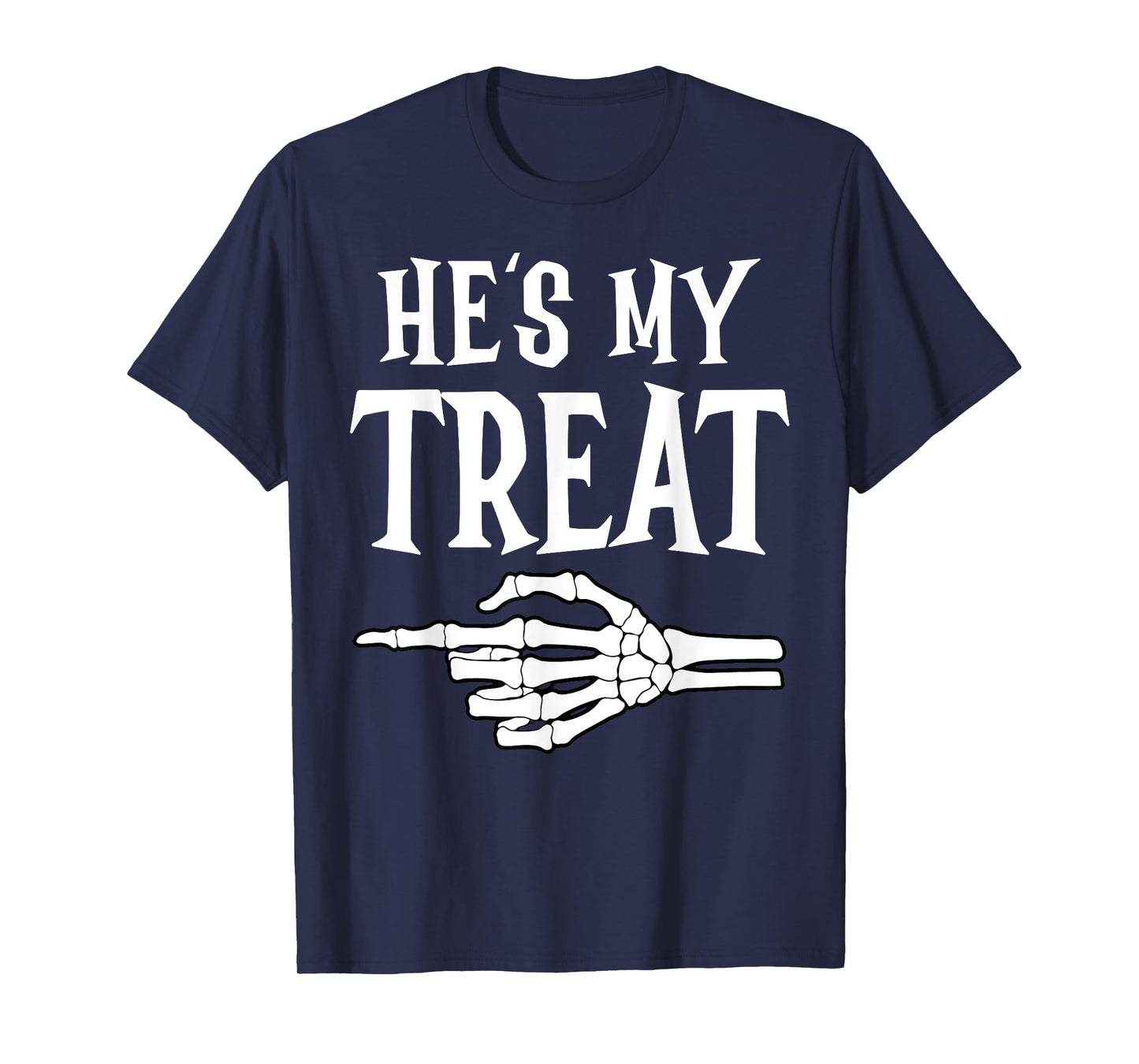 He's My Trick Matching Couple Skeleton Halloween Costume T-Shirt