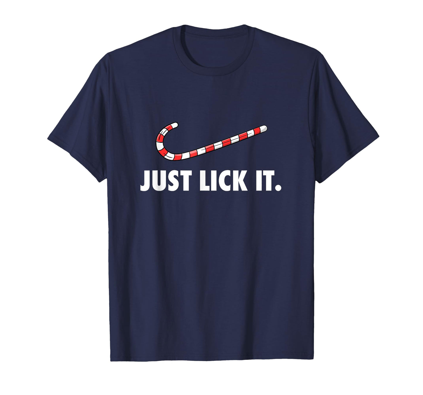 Just Lick It. Naughty Christmas Candy Cane T-Shirt