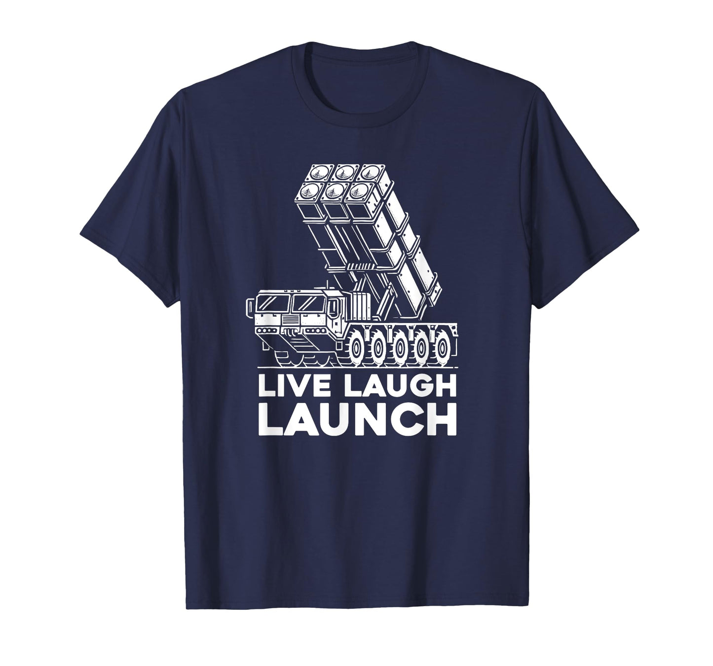 Live Laugh Launch for Military Missile Patriot and Veteran T-Shirt