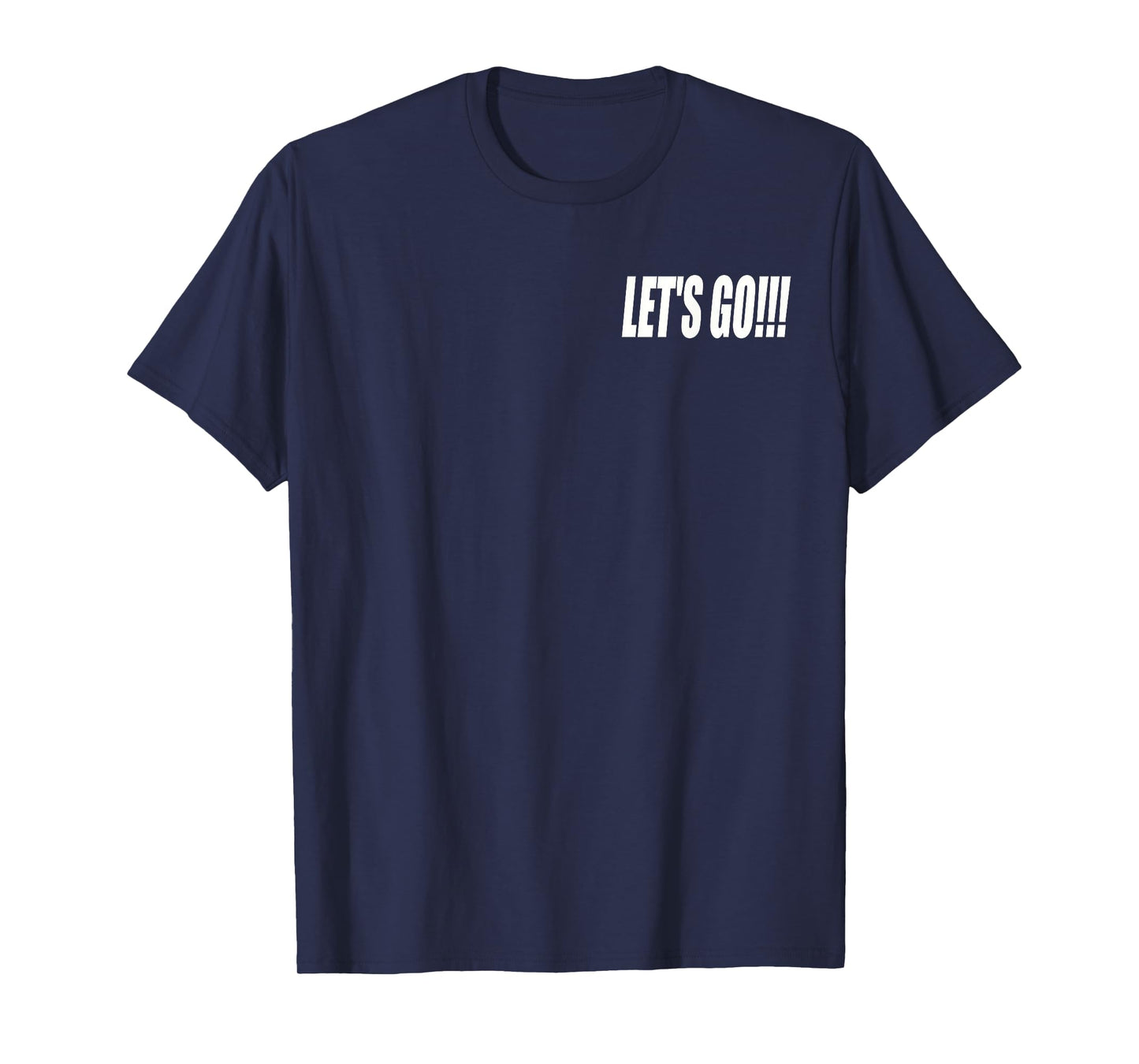 LET'S GO LET'S GO!!! MOTIVATION INSPIRATION T-Shirt