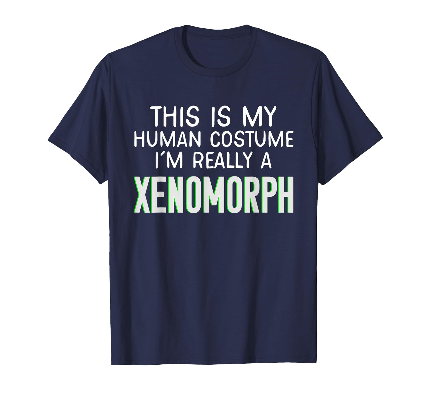 This Is My Human Costume I'm Really A Xenomorph T-Shirt