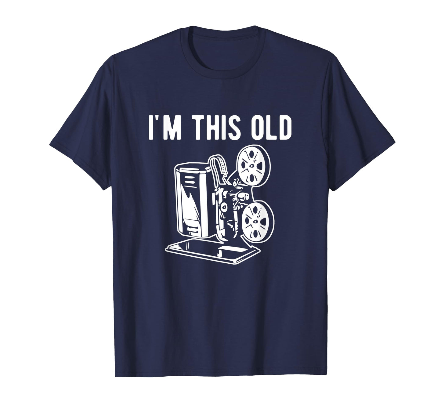 I'm this old - vintage home movie projector T-Shirt