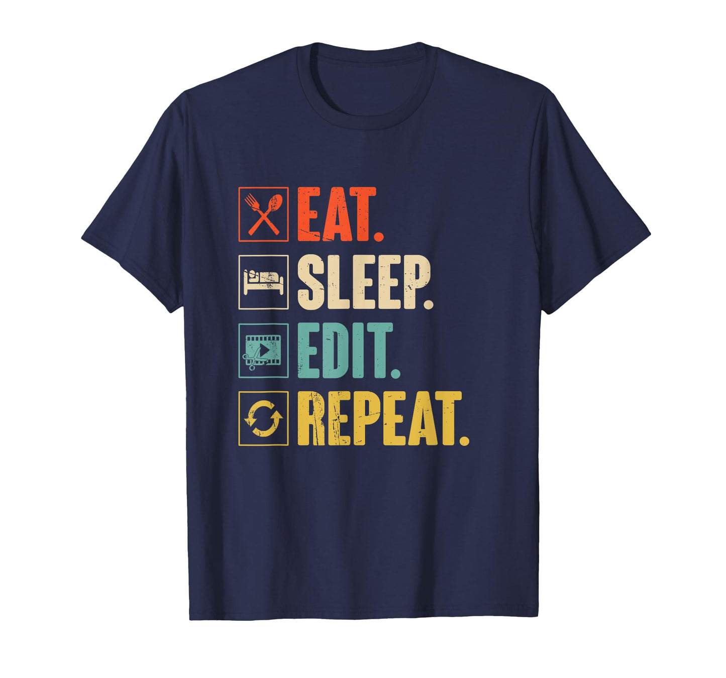 Eat Sleep Edit Repeat Funny Vintage Editing Editor Gift T-Shirt