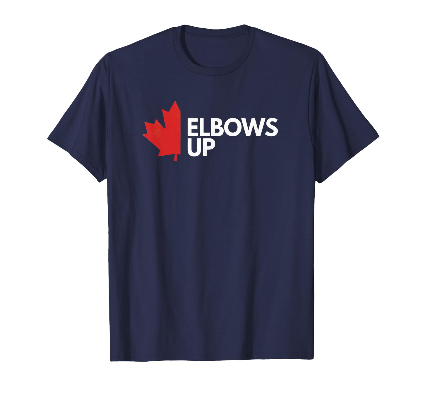 Elbows Up Canada True North Strong and Free Proud Canadian T-Shirt