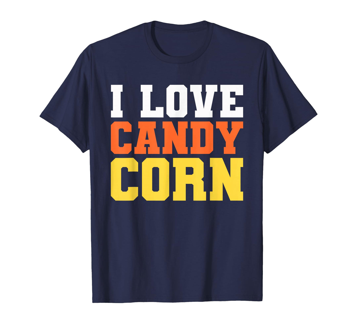 I Love Candy Corn Shirt Men Kids Women Halloween Costume T-Shirt