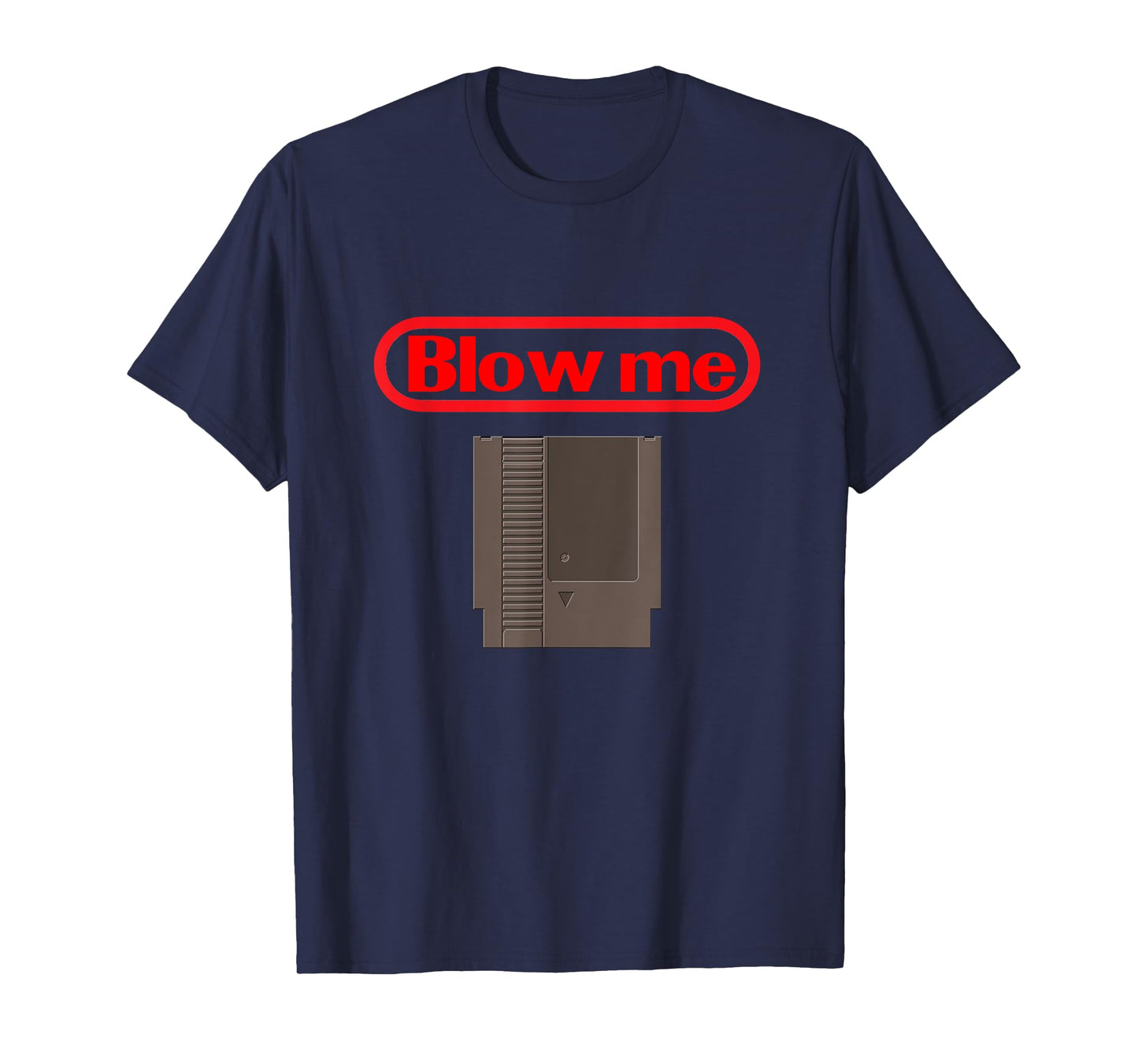 Blow Me Retro Video Game Old school Gamer T-Shirt