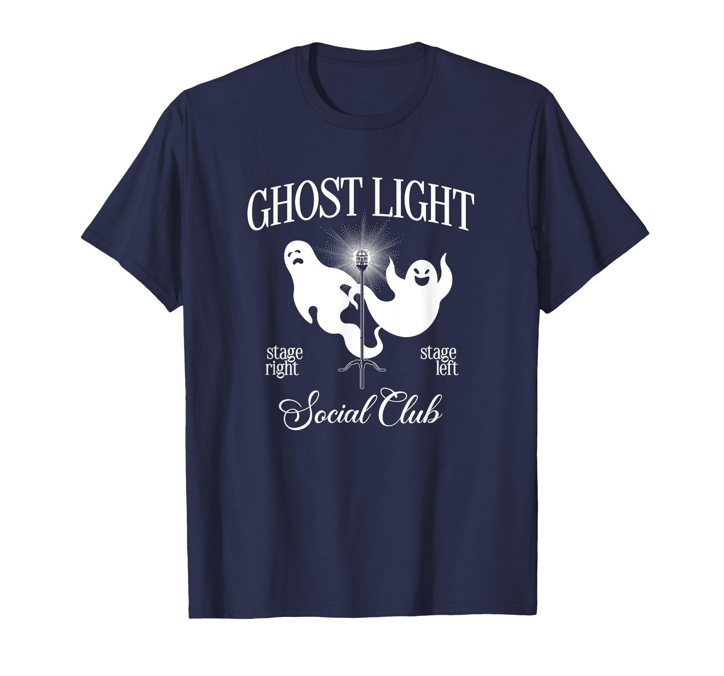 Ghost Light Social Club Theatre Nerd Stage Tech Actor Drama T-Shirt