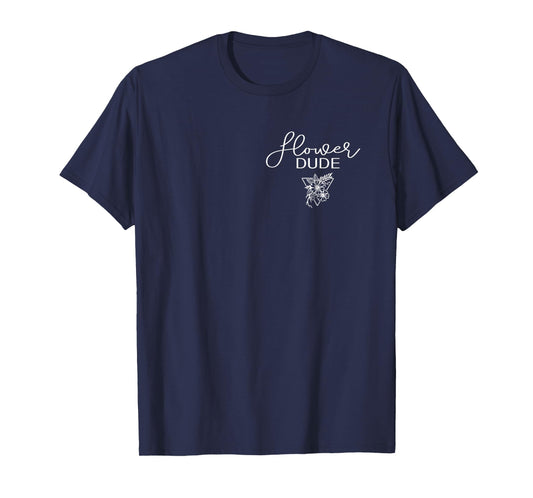 Flower Dude Man Tee T-Shirt