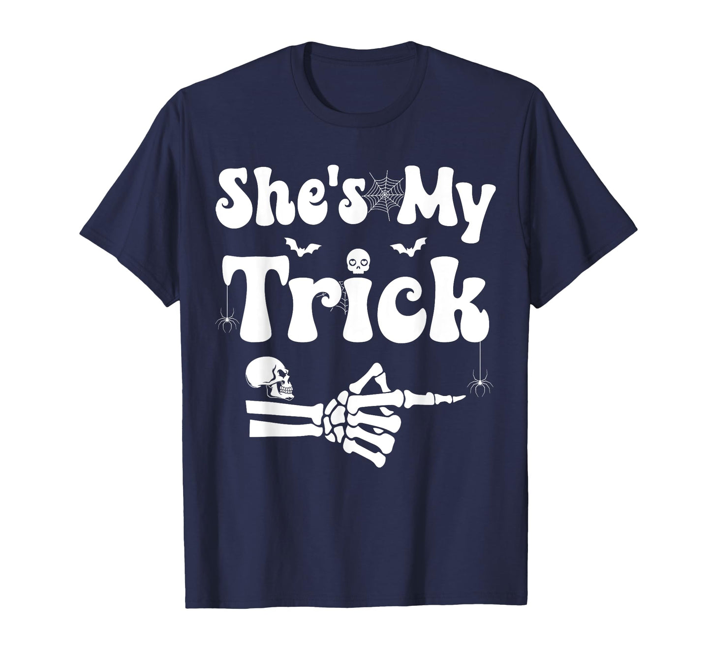 She's My Trick Skeleton Couples Matching Couple Halloween T-Shirt