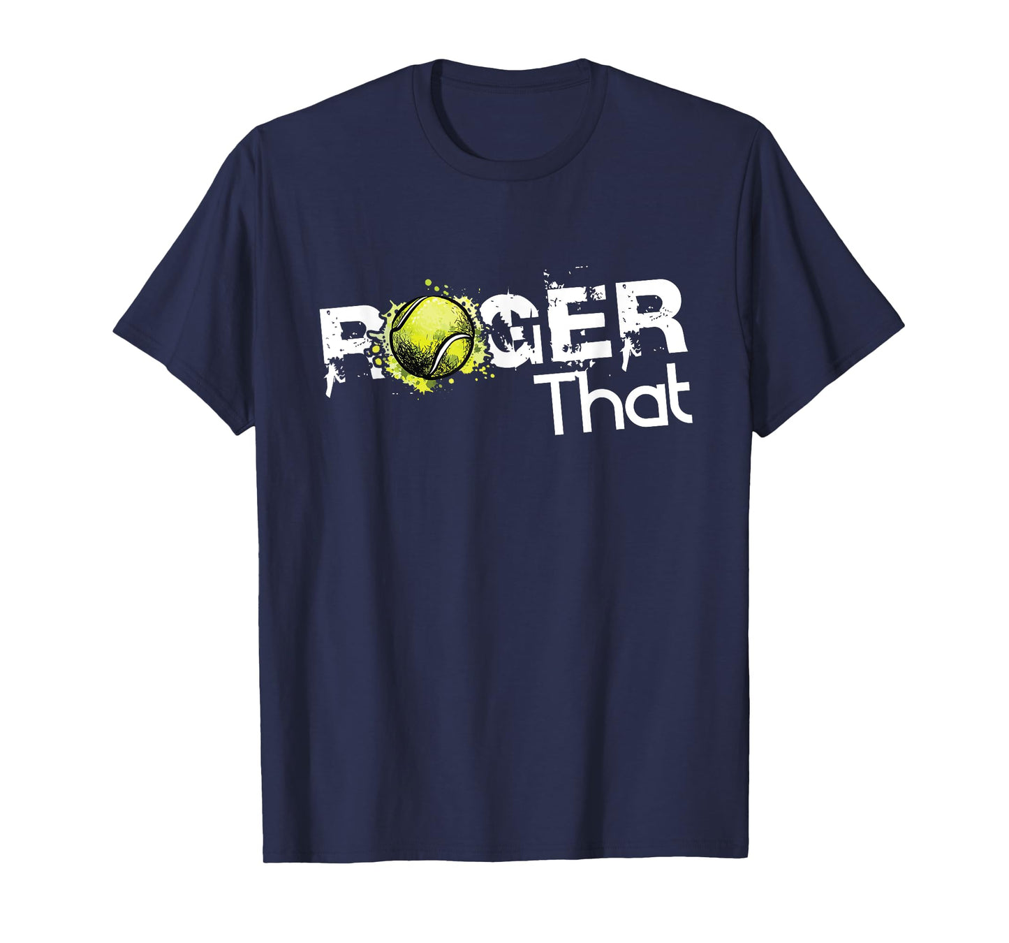 Roger That Tennis Lover Fans Funny Gift T-Shirt