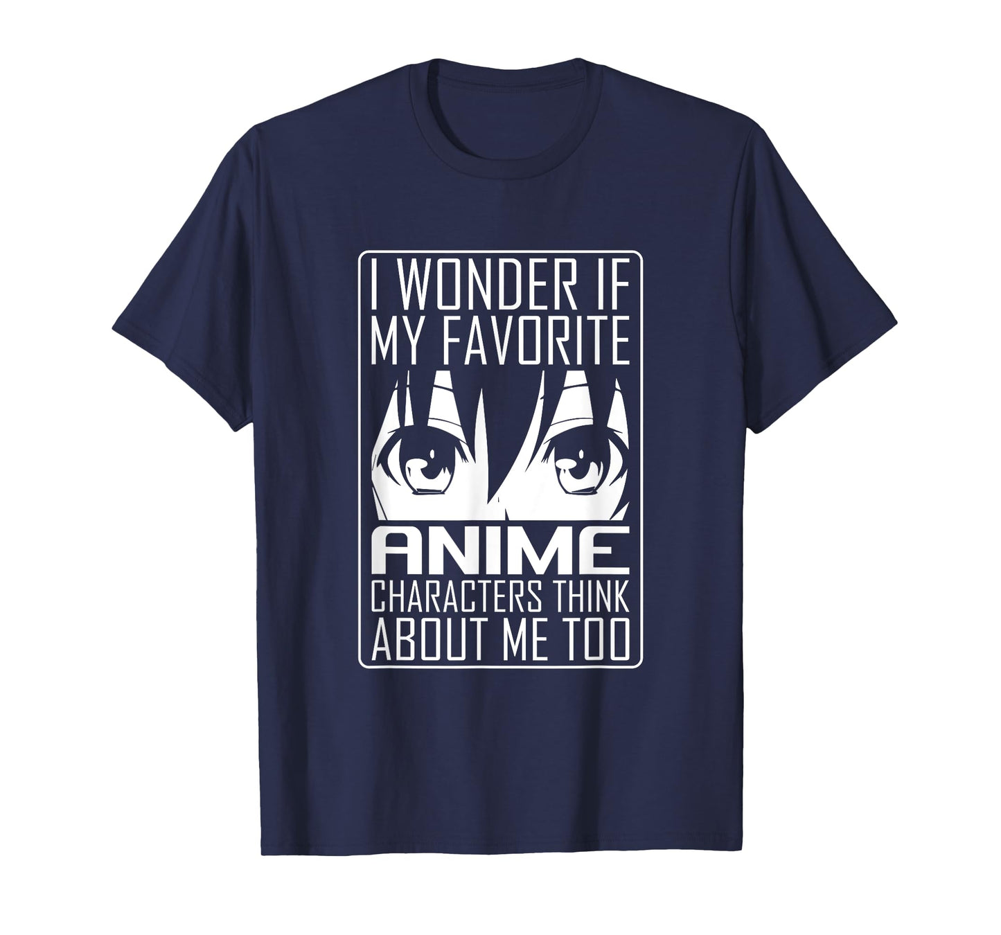 Anime Japanese Manga Kawaii I wonder if Anime Characters Me T-Shirt