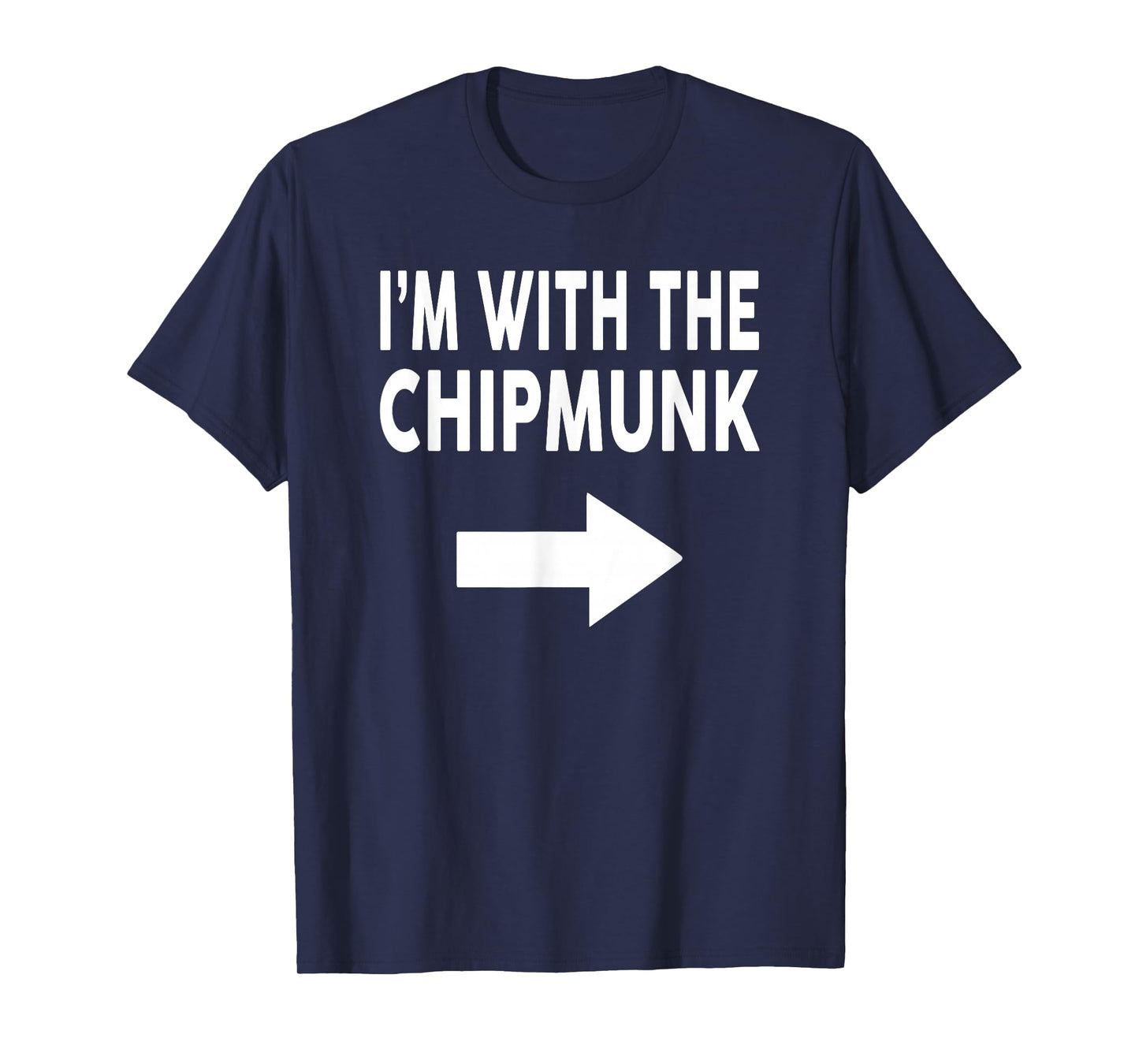 I'm With The CHIPMUNK Halloween CHIPMUNK T-Shirt