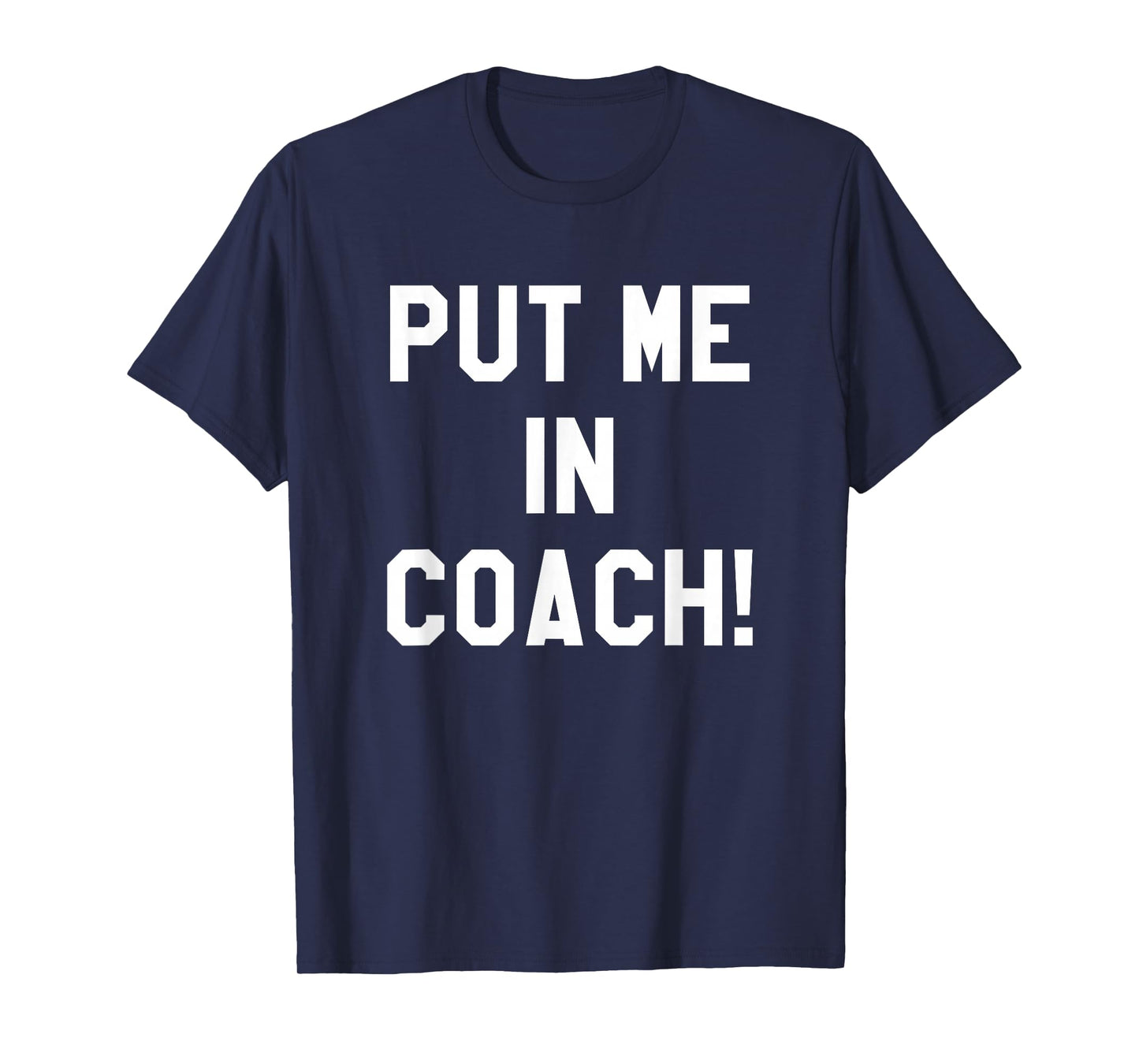 Football Tailgating TShirts Put Me in Coach Funny Team Shirt T-Shirt