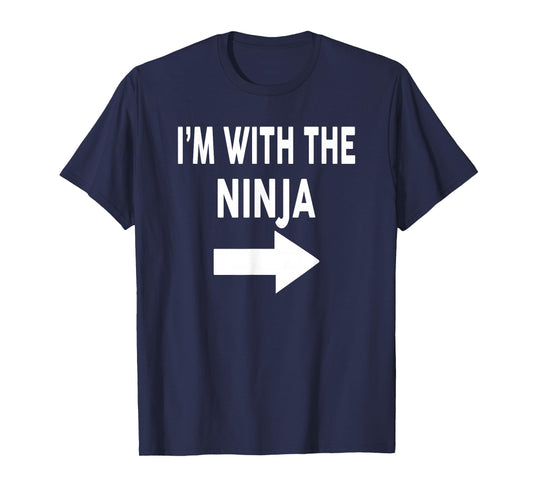 I'm With The NINJA T-Shirt Halloween Costume T-Shirt