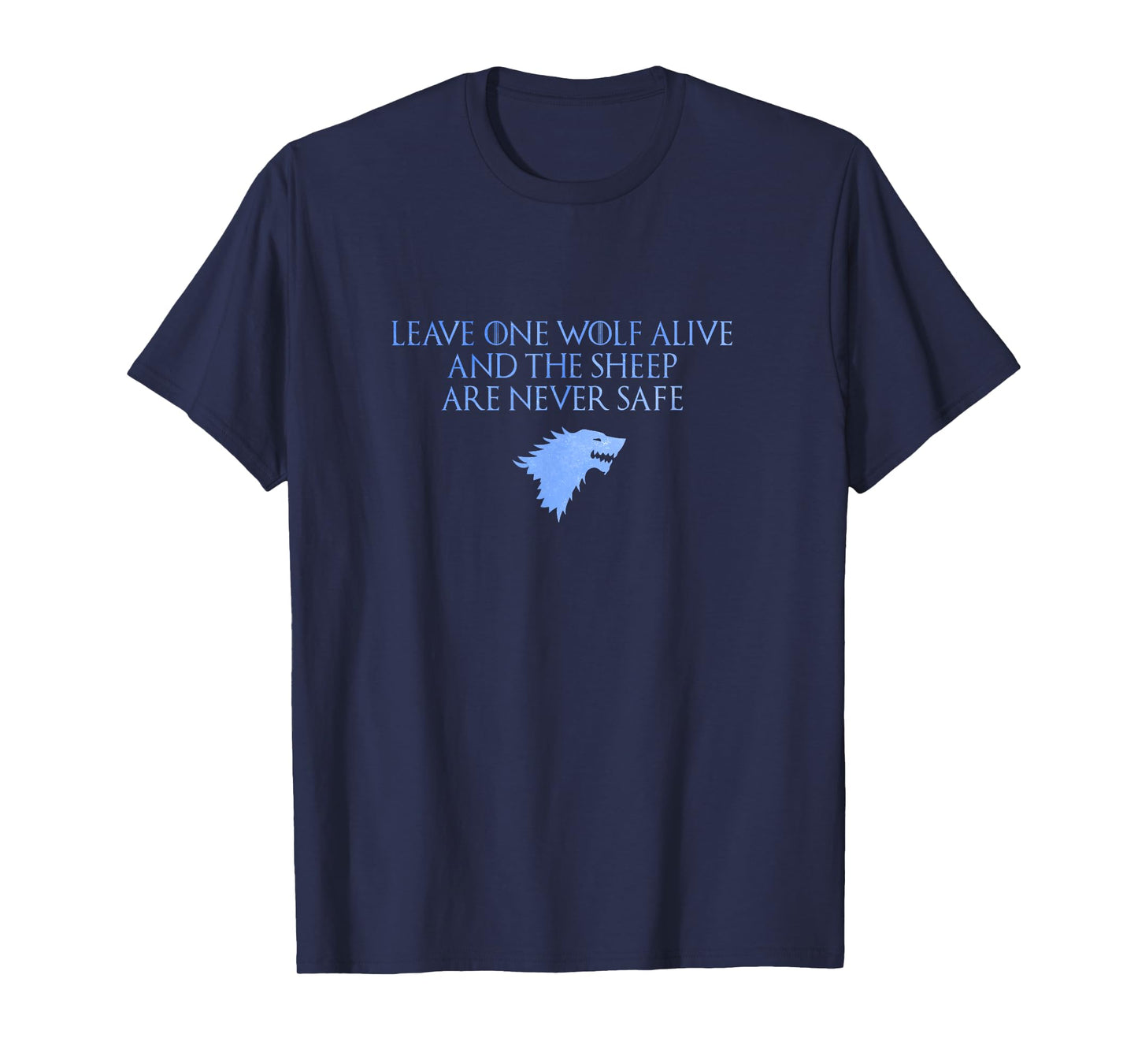Leave One Wolf Alive tshirt T-Shirt