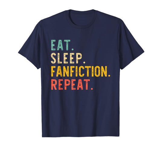 Eat Sleep Fanfiction Repeat Fanfic Fan-Fiction Lover Vintage T-Shirt