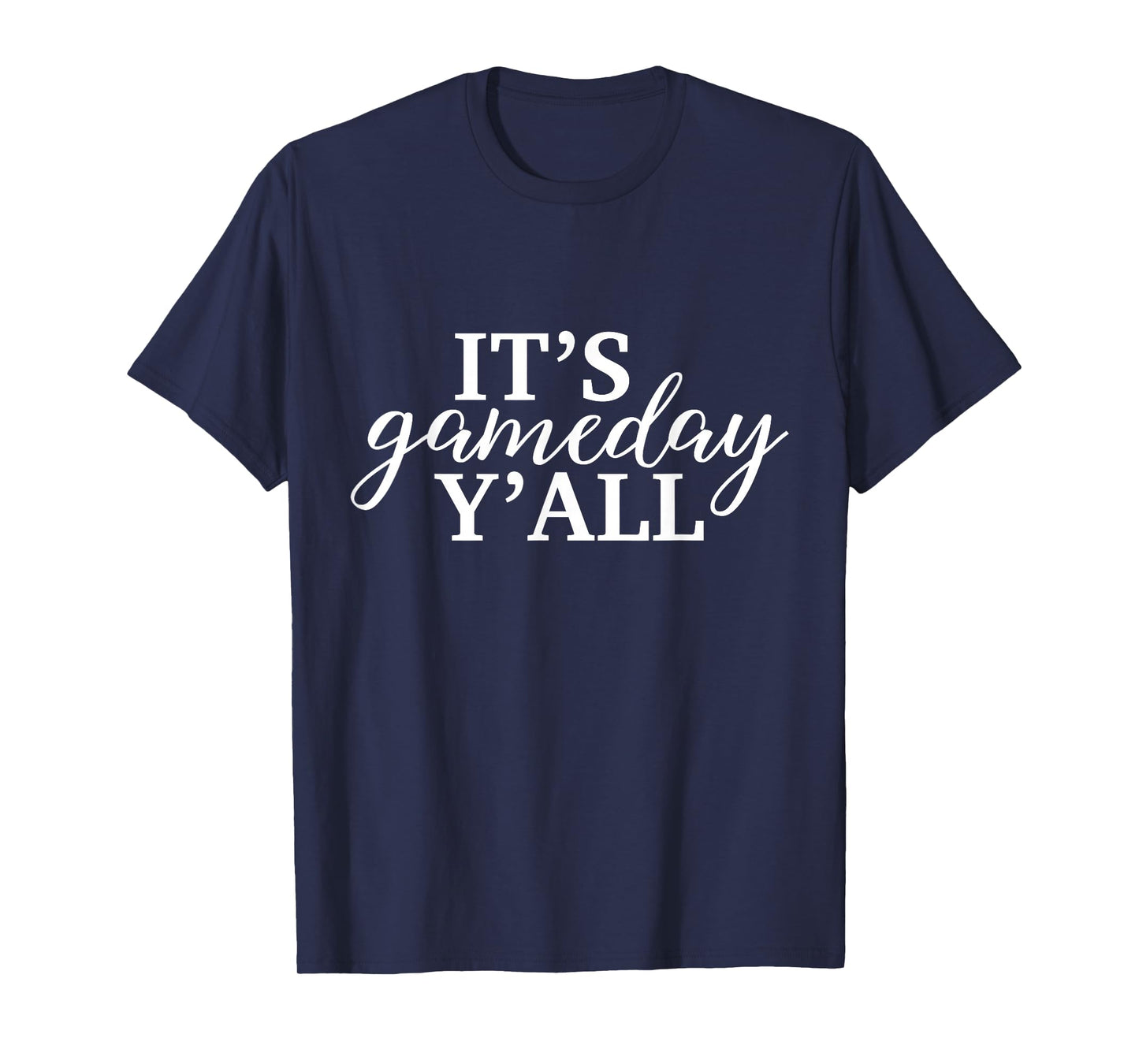 It's Game Day Y'all Football, Baseball, Basketball & Soccer T-Shirt