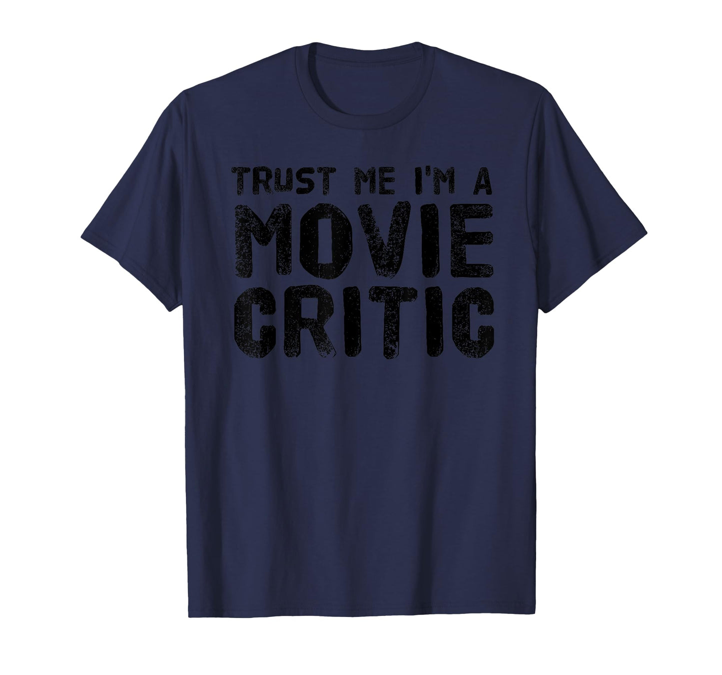 TRUST ME I'M A MOVIE CRITIC Shirt Funny Film Gift Idea