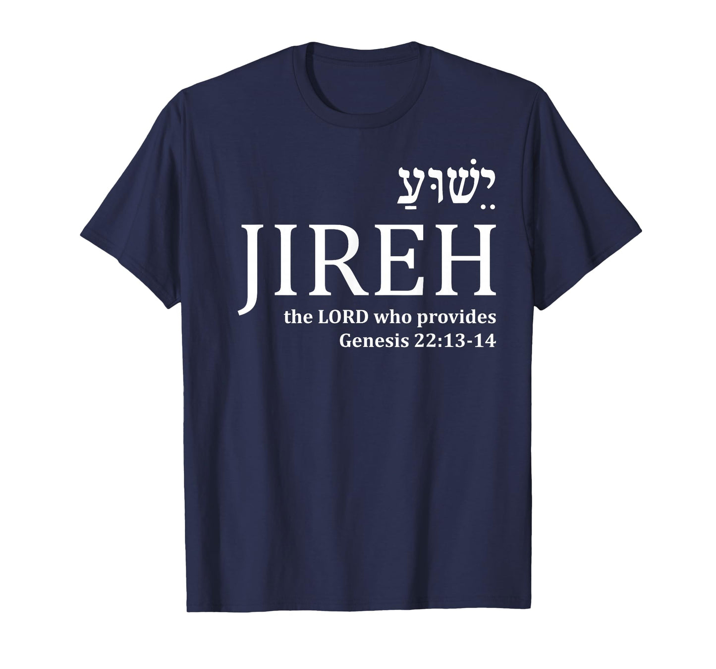Jehovah Jireh Hebrew Yeshua Christian Faith Jesus Gifts Men T-Shirt