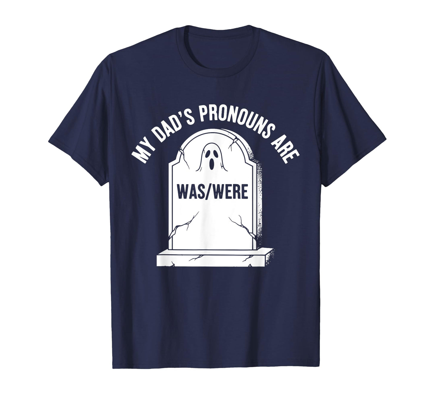 My Dad’s Pronouns Are Was Were Funny Halloween Dad Jokes T-Shirt
