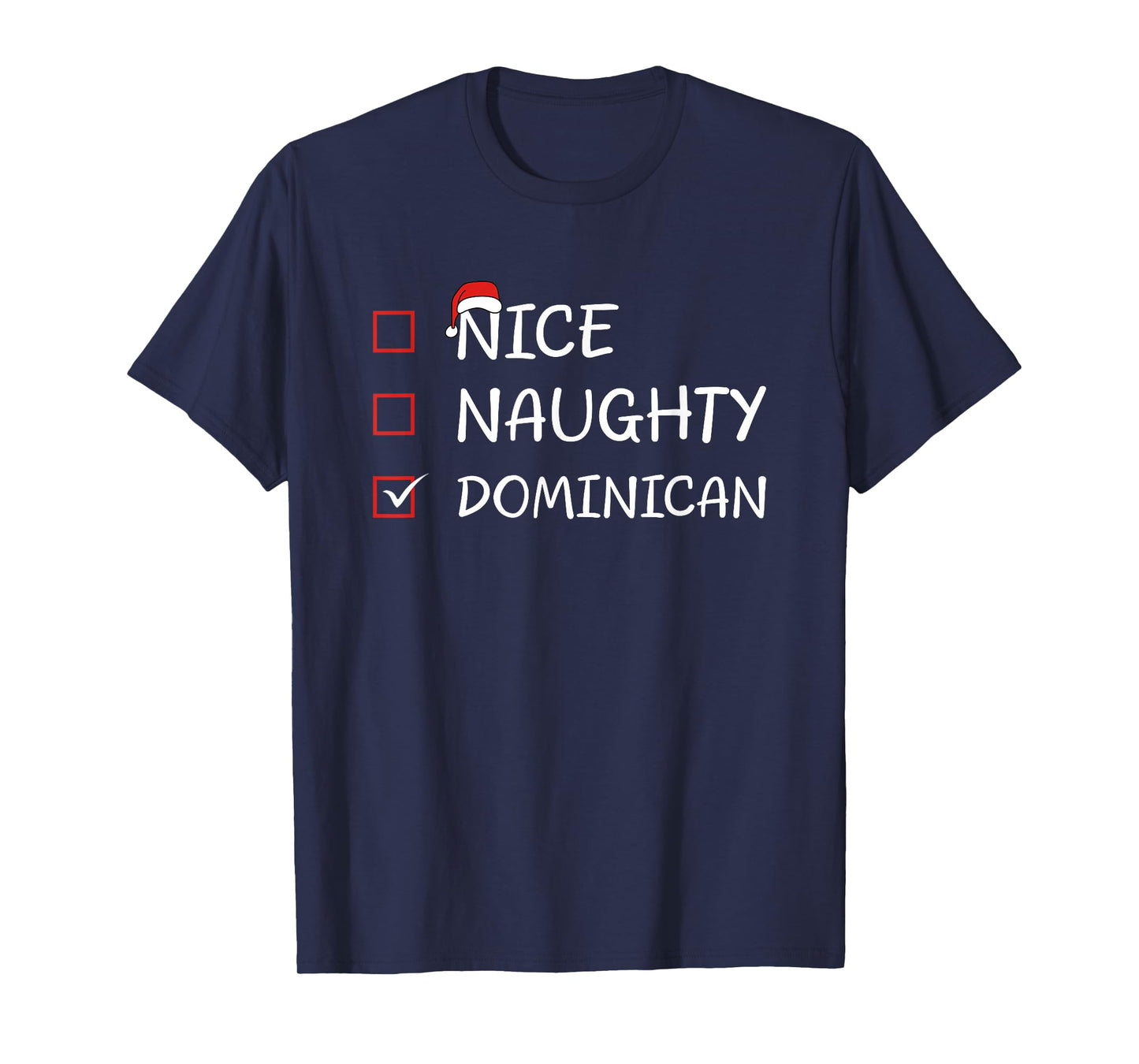 Nice Naughty Dominican Heritage Christmas Dominican Republic T-Shirt