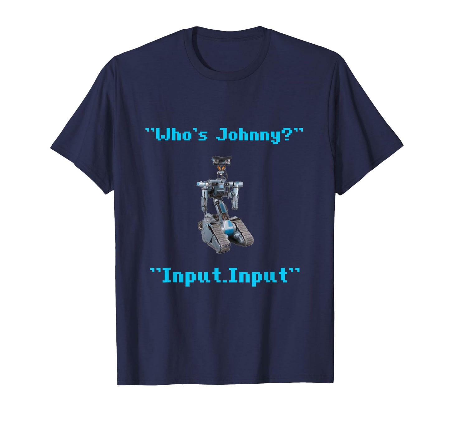 Funny 80s Short Robotics Input Circuit Johnny Novelty T-Shirt