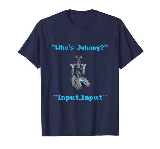 Funny 80s Short Robotics Input Circuit Johnny Novelty T-Shirt