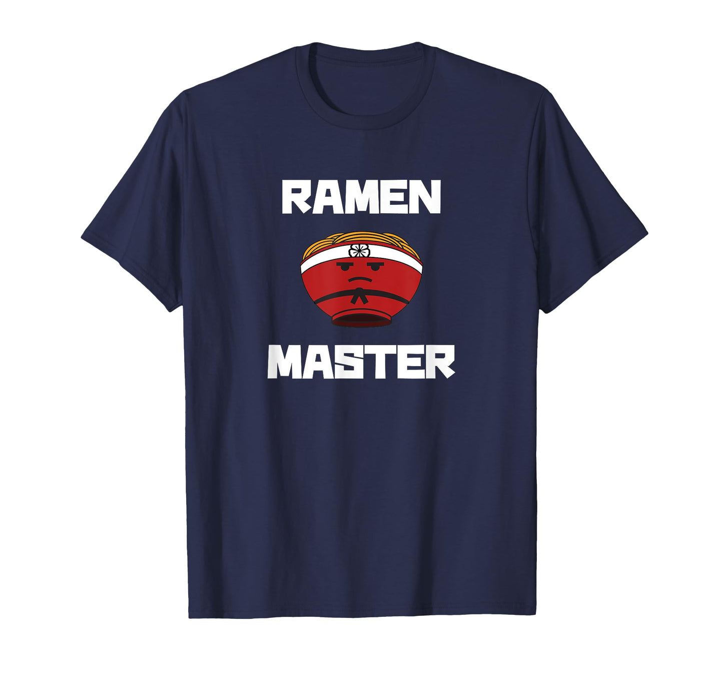 Ramen Master: Cute Funny Ramen T-Shirt