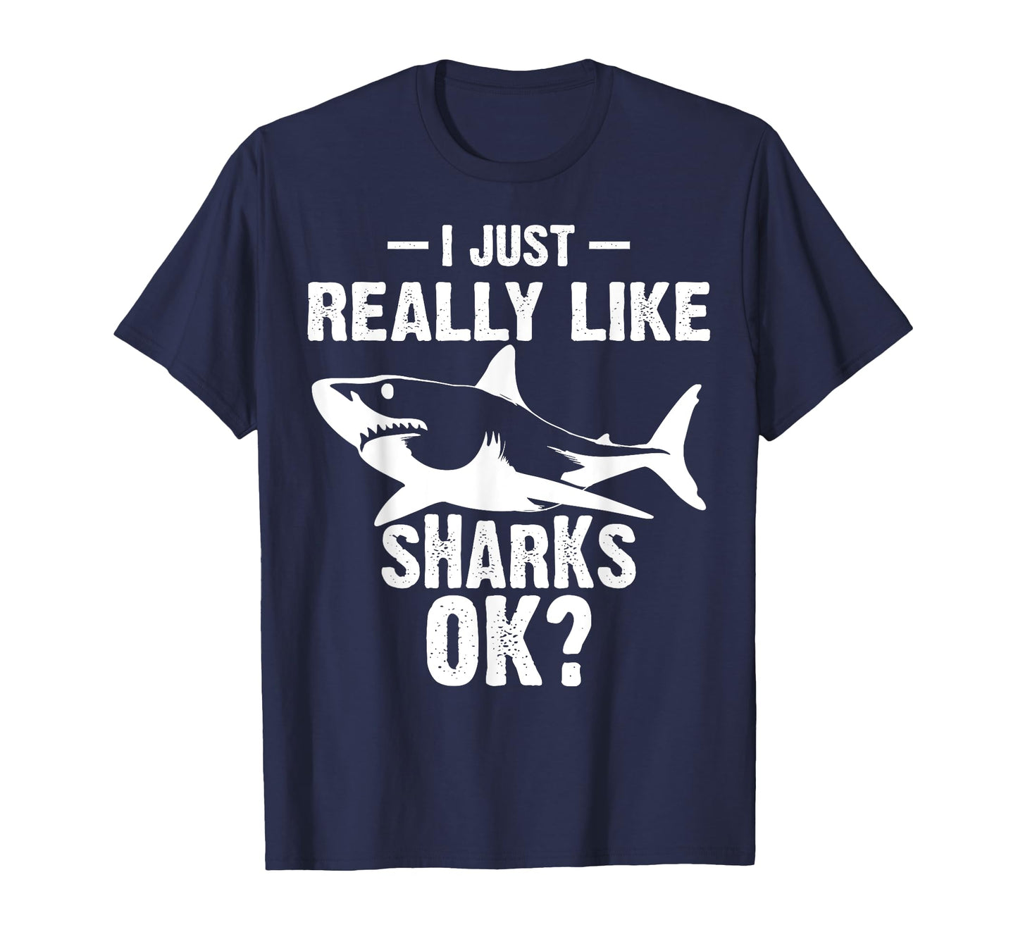 Funny I Just Really Like Sharks Gift Men Women Shark Lover T-Shirt
