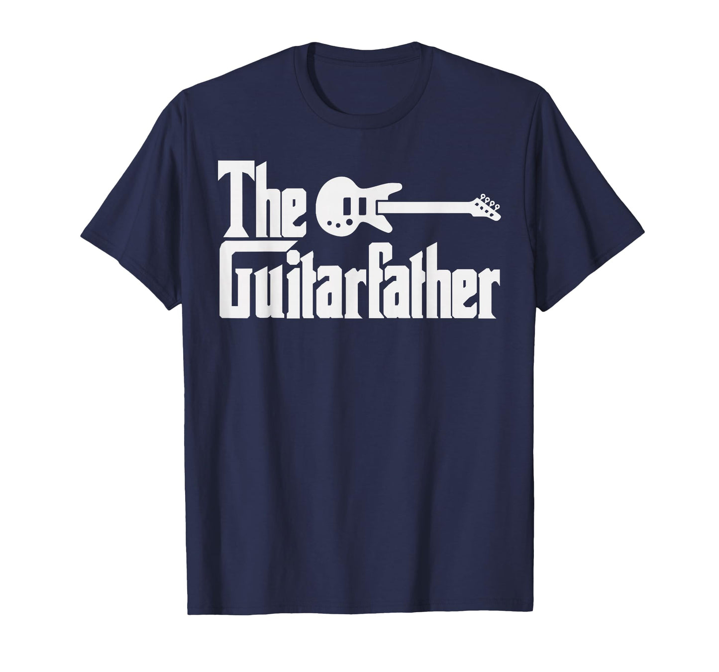 Fathers Day The Guitar-Father Musician Guitarist Dad Gift T-Shirt