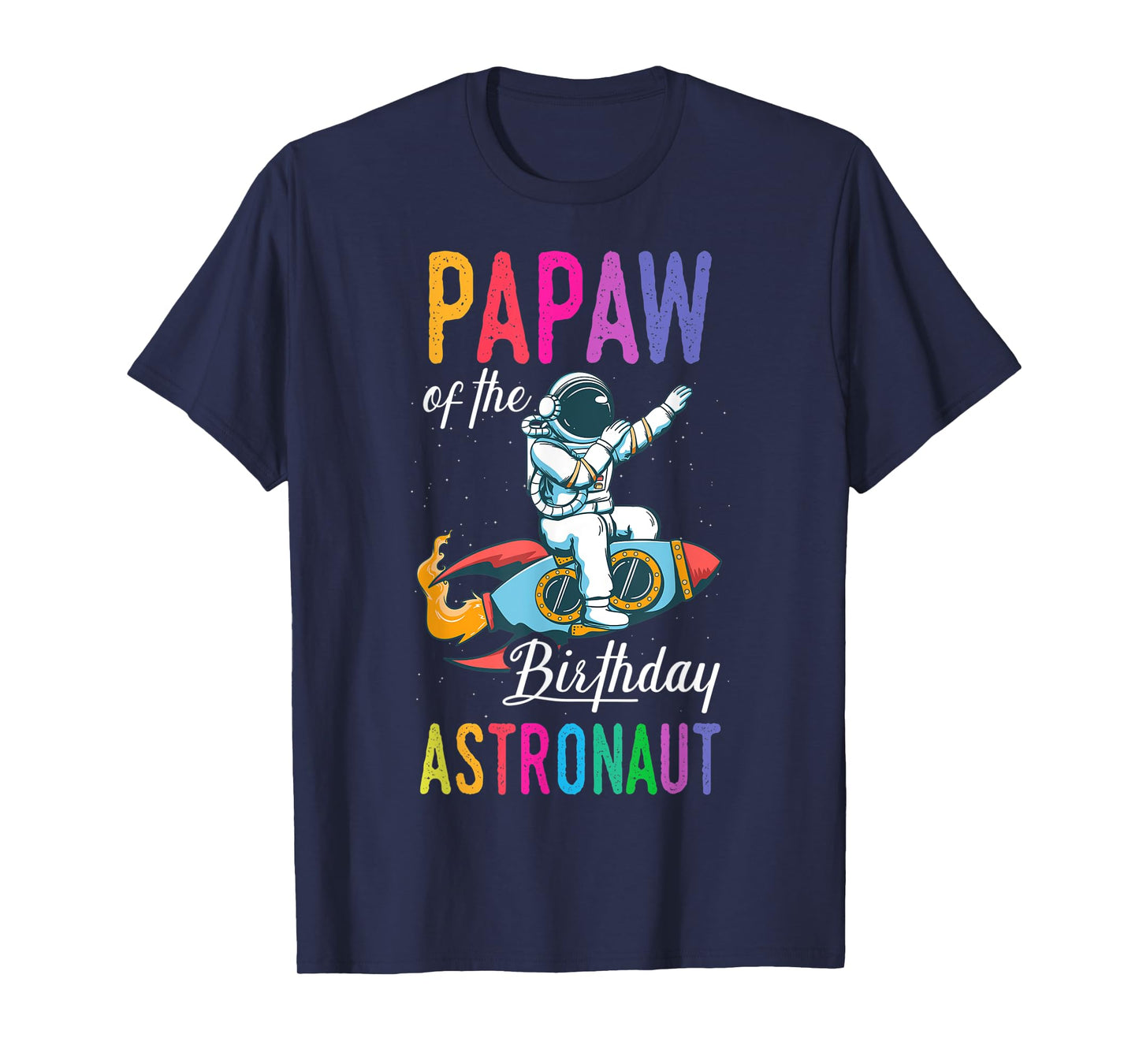 Papaw Of The Birthday Astronaut Space Bday Party Celebration T-Shirt