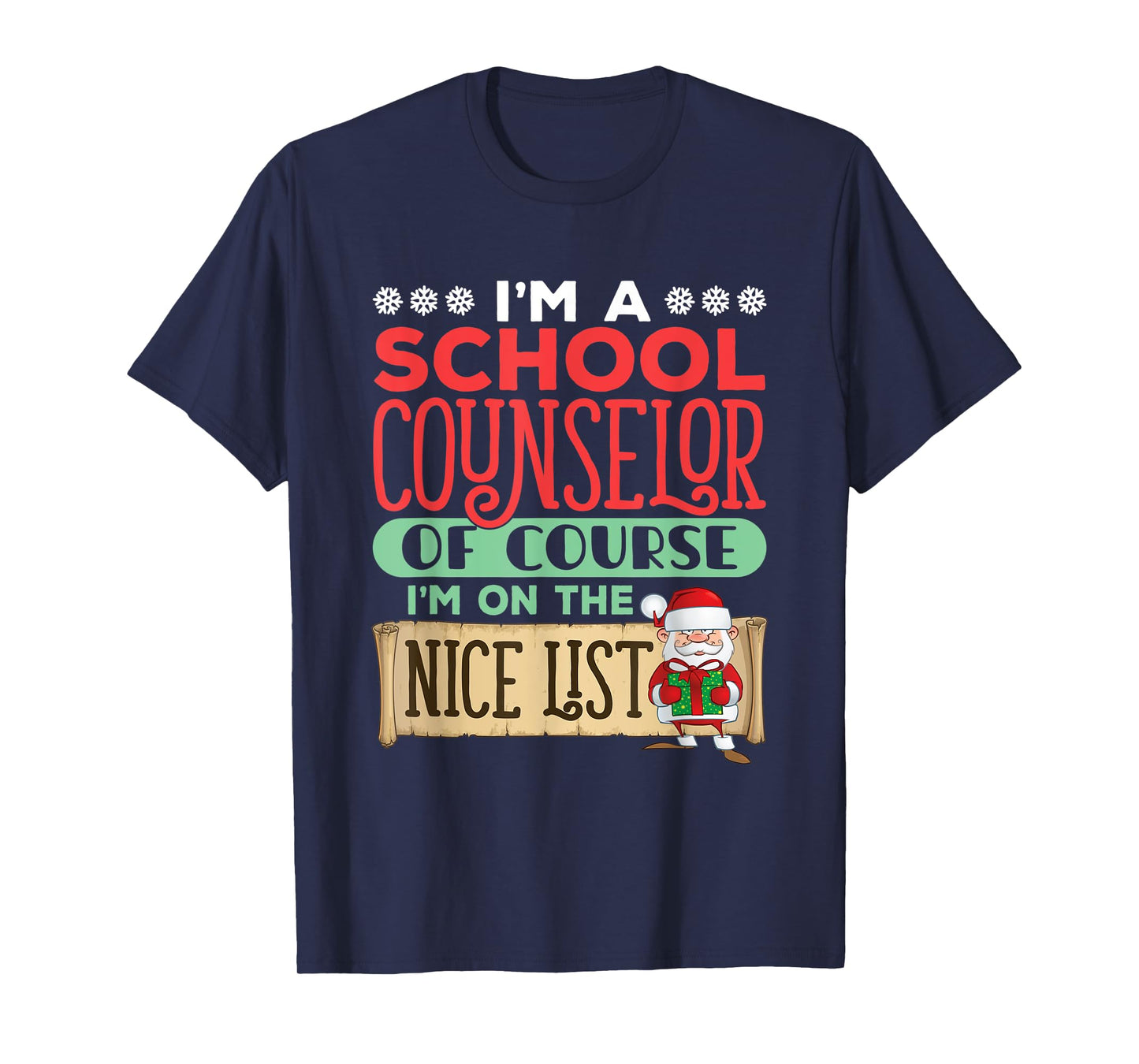 School Counselor Christmas Of Course I'm On The Nice List T-Shirt