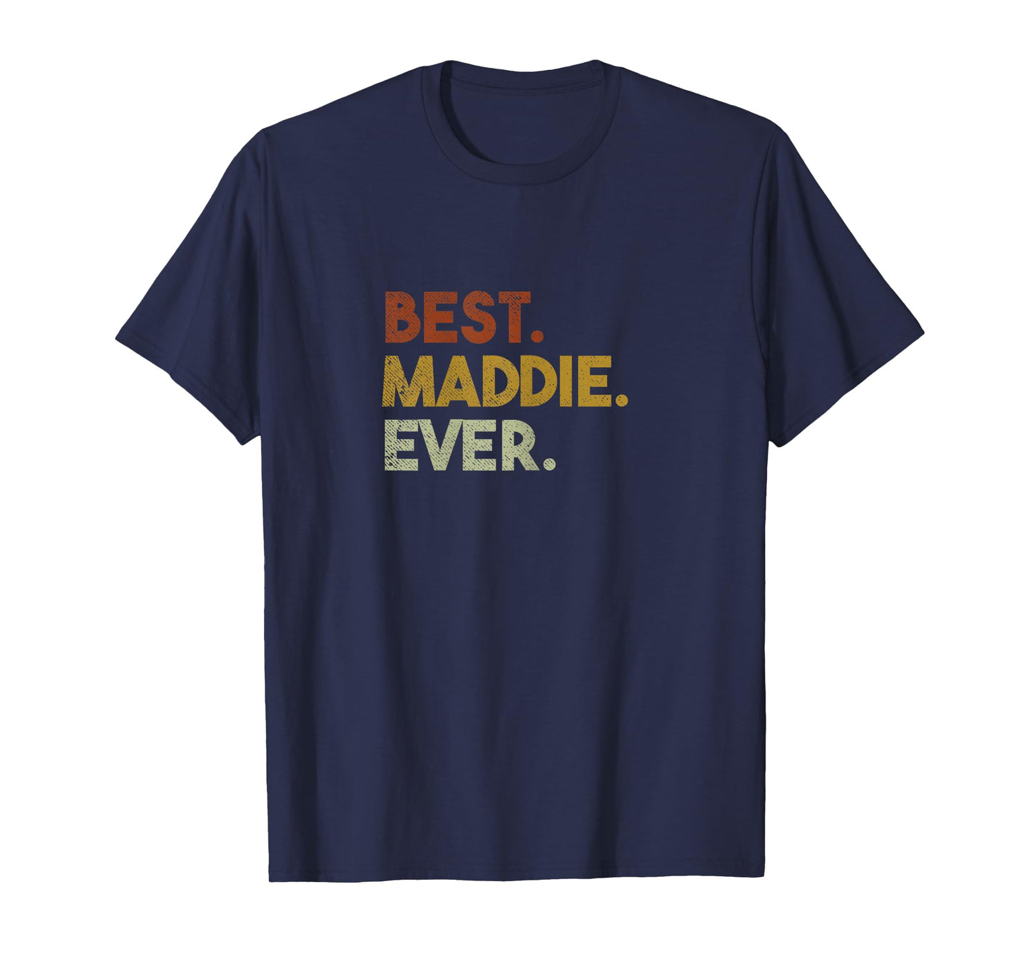 Cute Best Maddie Ever Personalized Name Gifts T-Shirt