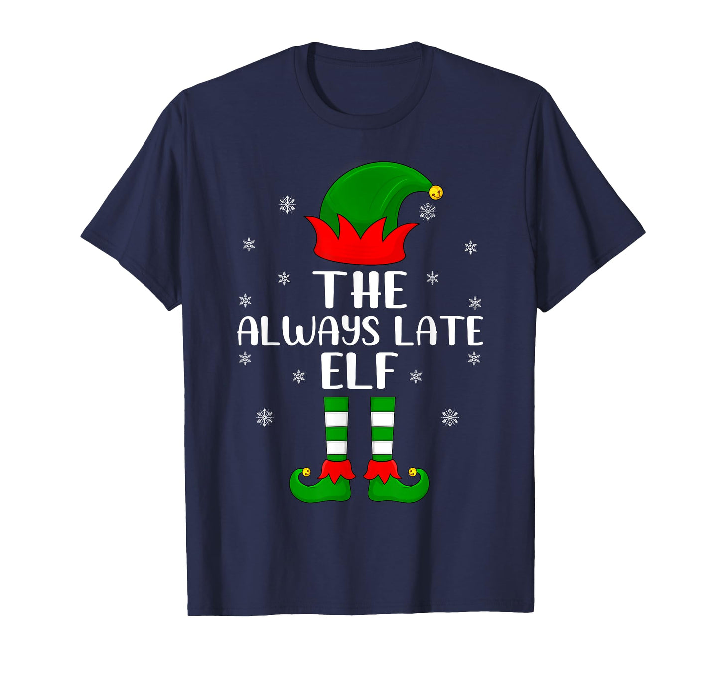 Elf Group Family Matching The Always Late Elf Christmas T-Shirt