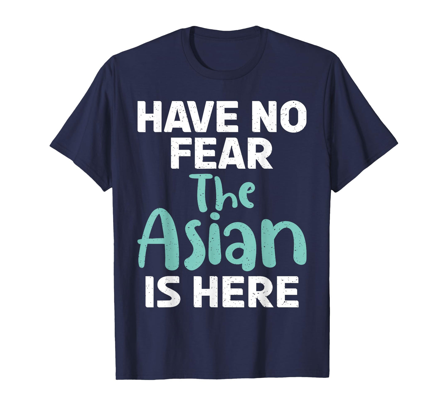 Have no Fear The Asian is here Funny Asian T-Shirt