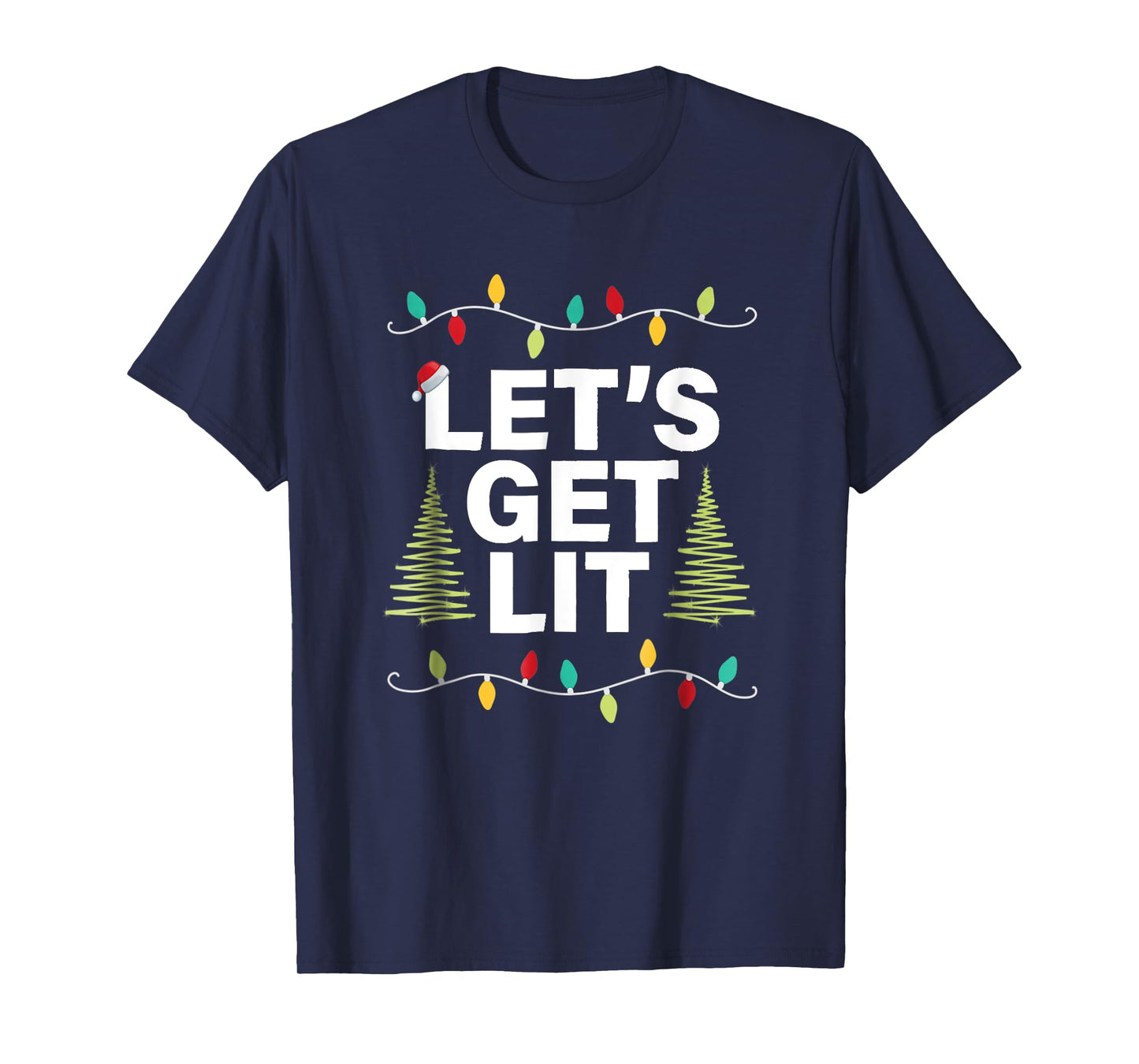 Let's Get Lit Funny Christmas Drinking T-Shirt Xmas Lights T-Shirt