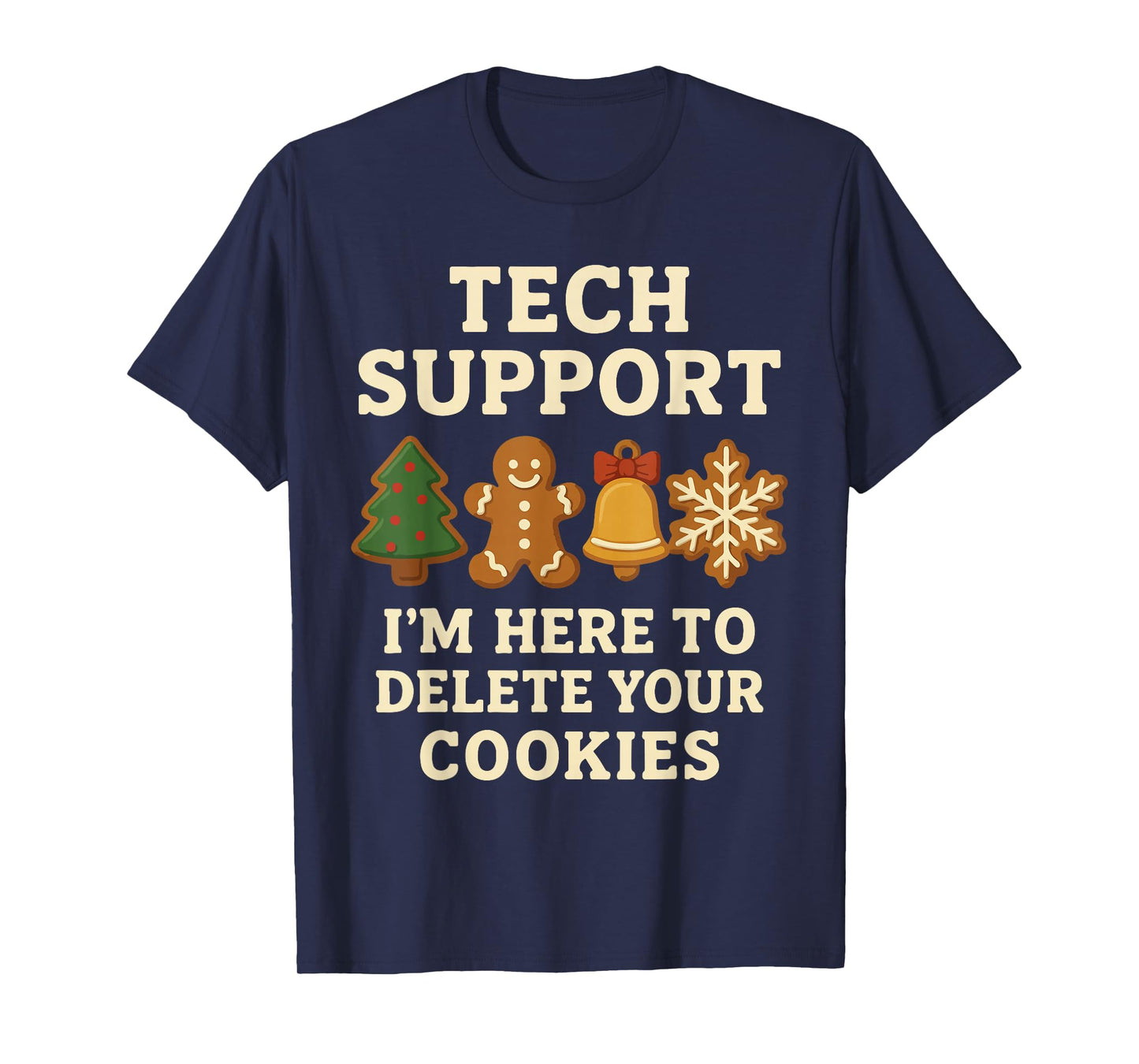 Tech Support Here to Delete Cookies Funny Christmas Pajama T-Shirt