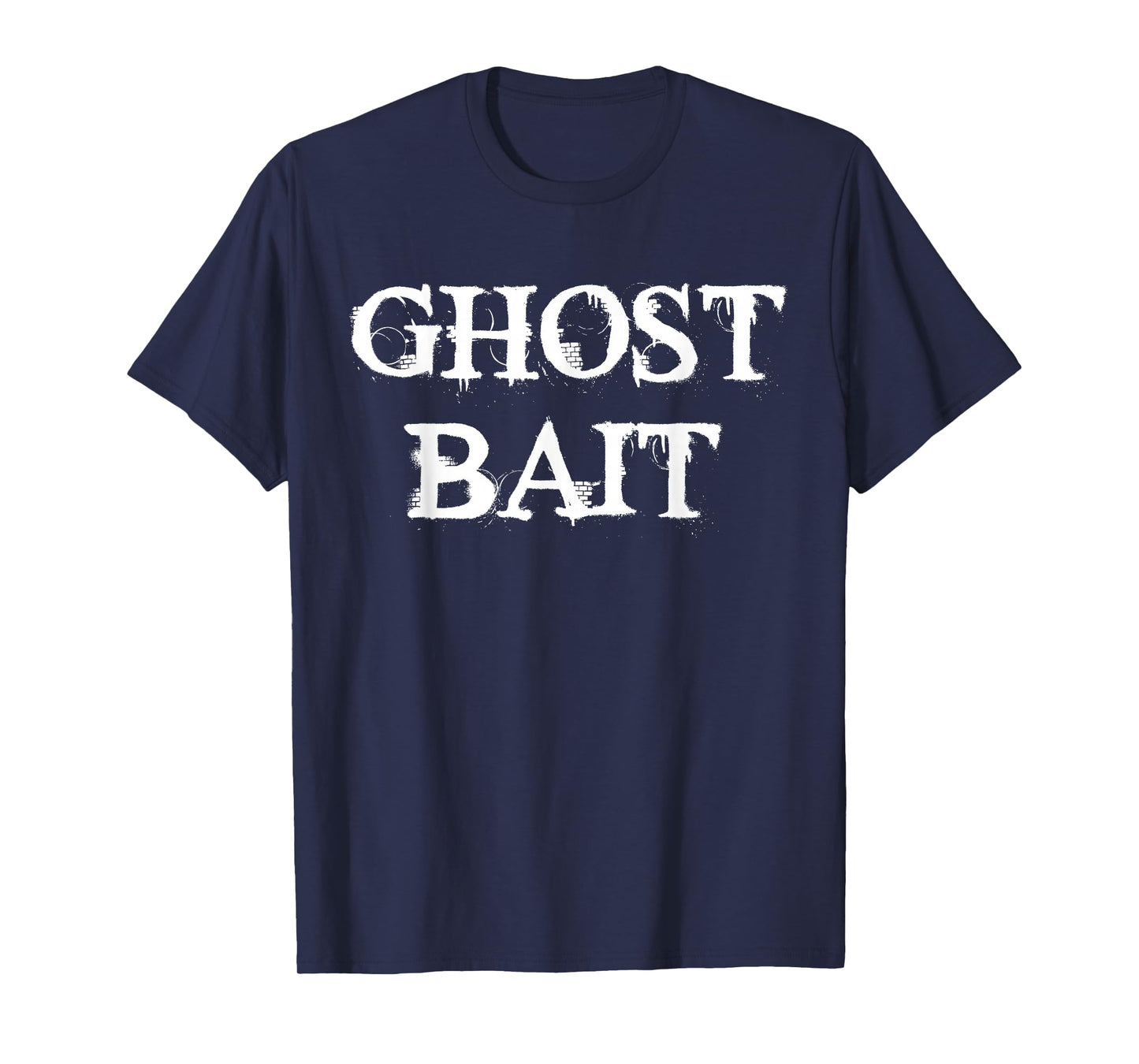 Ghost Bait Funny Paranormal Ghost Hunting Scary Halloween T-Shirt
