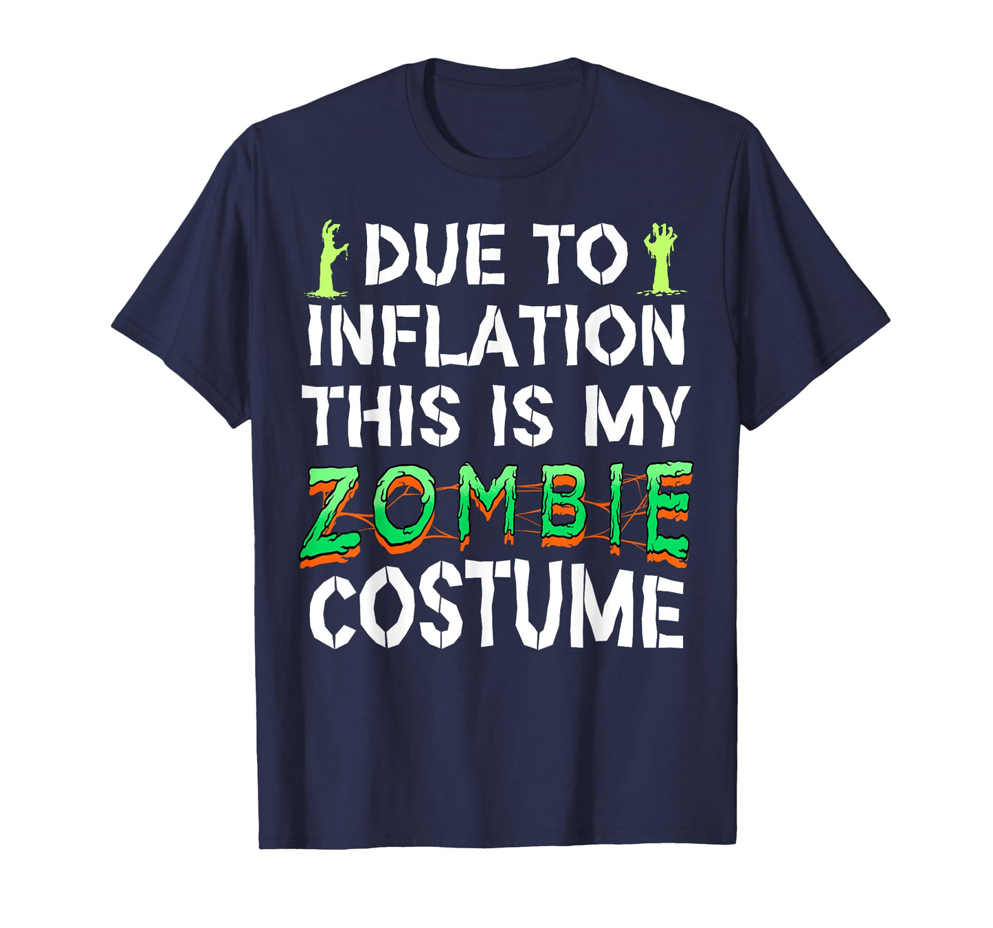 Due to Inflation This is My Zombie Costume Funny Halloween T-Shirt